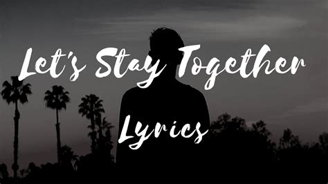  Let's Stay Together - En hymnn till kärlekens beständighet och själslig djup